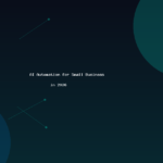 AI Automation for Small Business: The Essential 2026 Guide